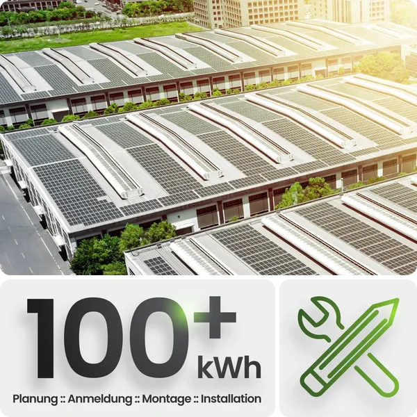 Photovoltaikanlagen ab 100 kWp (Planung, Anmeldung, Montage, Installation und Wartung)